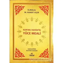 Kuran-ı Kerimin Yüce Meali (Şamua) - Elmalılı Muhammed Hamdi Yazır - Ravza Yayınları
