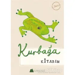 Kurbağa Kitabım - Öykü Z. Mete - Kumdan Kale