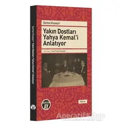 Yakın Dostları Yahya Kemali Anlatıyor - Şemsi Kuseyri - Büyüyen Ay Yayınları