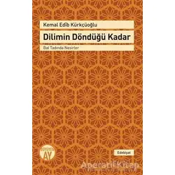 Dilimin Döndüğü Kadar - Kemal Edib Kürkçüoğlu - Büyüyen Ay Yayınları