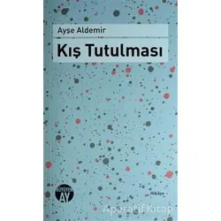 Kış Tutulması - Ayşe Aldemir - Büyüyen Ay Yayınları