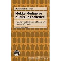 Mekke Medine ve Kudüsün Faziletleri - Muhammed el - Yemeni - Büyüyen Ay Yayınları