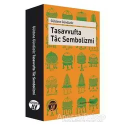 Tasavvufta Tac Sembolizmi - Güldane Gündüzöz - Büyüyen Ay Yayınları