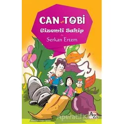 Can ve Tobi: Gizemli Sahip - Serkan Ertem - Az Kitap