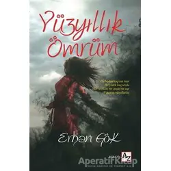 Yüzyıllık Ömrüm - Erhan Gök - Az Kitap