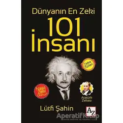 Dünyanın En Zeki 101 İnsanı - Lütfi Şahin - Az Kitap