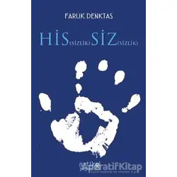 Hissizlik Sizsizlik - Faruk Denktaş - Artikel Yayıncılık