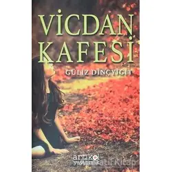 Vicdan Kafesi - Güliz Dinçyiğit - Artikel Yayıncılık