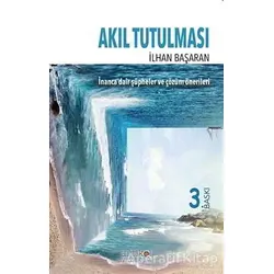 Akıl Tutulması - İlhan Başaran - Artikel Yayıncılık