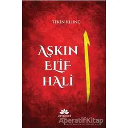 Aşkın Elif Hali - Tekin Kılınç - Mevsimler Kitap