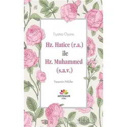Hz. Hatice (r.a) İle Hz. Muhammed (s.a.v) - Yasemin Nilüfer - Mevsimler Kitap