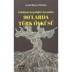 90larda Türk Öyküsü - Leyla Burcu Dündar - Hece Yayınları