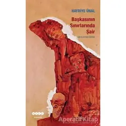 Başkasının Sınırlarında Şair - Hayriye Ünal - Hece Yayınları