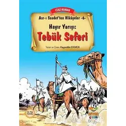 Hayır Yarışı: Tebük Seferi - Hayreddin Ekmen - Siyer Yayınları