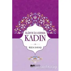 İslamın İlk Asrında Kadın - Rıza Savaş - Siyer Yayınları