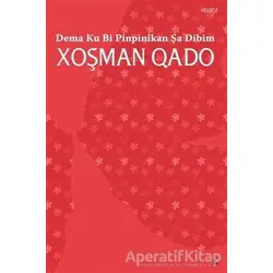 Dema Ku Bi Pinpinikan Şa Dibim - Xoşman Qado - Lis Basın Yayın