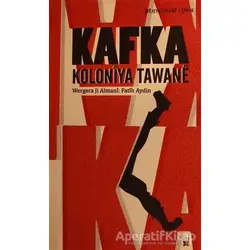 Koloniya Tawane - Franz Kafka - Lis Basın Yayın