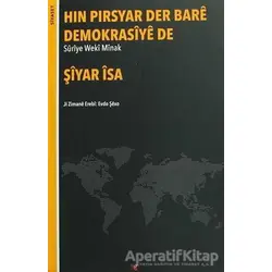 Hın Pırsyar Der Bare Demokrasiye de - Şiyar İsa - Lis Basın Yayın