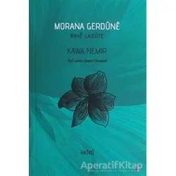 Morana Gerdüne - Baye Labüte - Kawa Nemir - Lis Basın Yayın