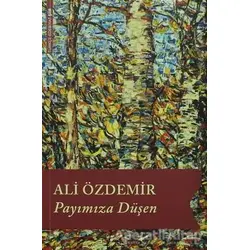 Payımıza Düşen - Ali Özdemir - Lis Basın Yayın