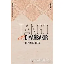 Tango ve Diyarbakır - Şeyhmus Diken - Lis Basın Yayın