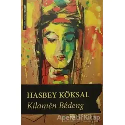 Kilamen Bedeng - Hasbey Köksal - Lis Basın Yayın