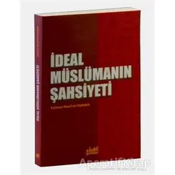 İdeal Müslümanın Şahsiyeti - Selman Nasif ed-Dahduh - Guraba Yayınları