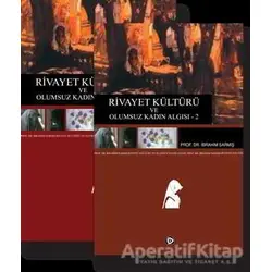 Rivayet Kültürü ve Olumsuz Kadın Algısı 2 Cilt Takım - İbrahim Sarmış - Düşün Yayıncılık