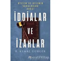 Ateizm ve Deizmin Sorularına Karşı İddialar ve İzahlar - Hüseyin Kemal Gürger - Düşün Yayıncılık