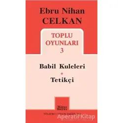 Ebru Nihan Celkan - Toplu Oyunları 3 - Ebru Nihan Celkan - Mitos Boyut Yayınları