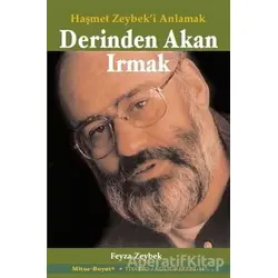 Derinde Akan Irmak: Haşmet Zeybeki Anlamak - Feyza Zeybek - Mitos Boyut Yayınları