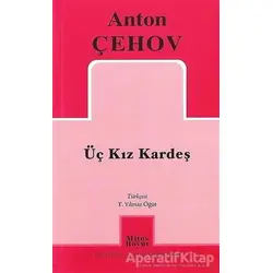 Üç Kız Kardeş - Anton Pavloviç Çehov - Mitos Boyut Yayınları