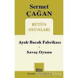 Ayak-Bacak Fabrikası / Savaş Oyunu - Sermet Çağan - Mitos Boyut Yayınları