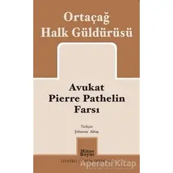 Avukat Pierre Pathelin Farsı - Kolektif - Mitos Boyut Yayınları