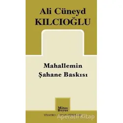 Mahallemin Şahane Baskısı - Ali Cüneyd Kılcıoğlu - Mitos Boyut Yayınları