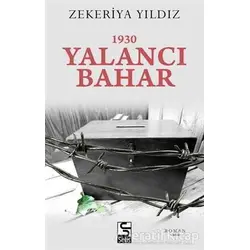 1930 Yalancı Bahar - Zekeriya Yıldız - Selis Kitaplar