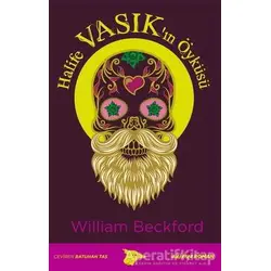 Halife Vasık’ın Öyküsü - William Beckford - Alakarga Sanat Yayınları