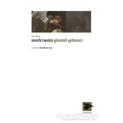 Gizemli Yabancı - Mark Twain - Alakarga Sanat Yayınları