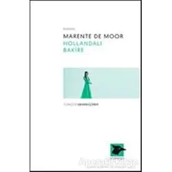 Hollandalı Bakire - Marente De Moor - Alakarga Sanat Yayınları
