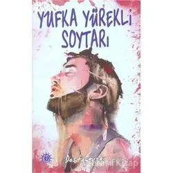 Yufka Yürekli Soytarı - Fyodor Mihayloviç Dostoyevski - Yason Yayıncılık