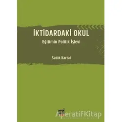 İktidardaki Okul - Sadık Kartal - Pales Yayıncılık