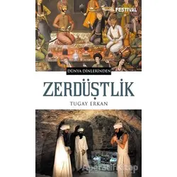 Zerdüştlik - Tugay Erkan - Festival Yayıncılık
