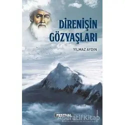 Direnişin Gözyaşları - Yılmaz Aydın - Festival Yayıncılık