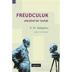 Freudculuk: Eleştirel Bir Taslak - Valentin Nikolayeviç Voloşinov - Doğu Batı Yayınları