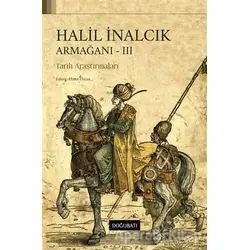 Halil İnalcık Armağanı-3 - Kolektif - Doğu Batı Yayınları