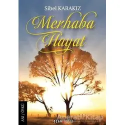 Merhaba Hayat - Sibel Karakız - Ozan Yayıncılık