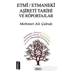Etmi - Etmanaki Aşireti ve Röportajlar - Mehmet Ali Çabuk - Ozan Yayıncılık