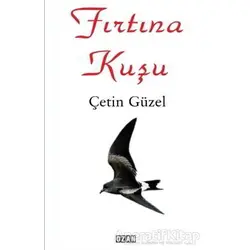 Fırtına Kuşu - Çetin Güzel - Ozan Yayıncılık
