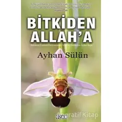 Bitkiden Allaha - Ayhan Sülün - Ozan Yayıncılık