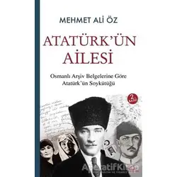 Atatürk’ün Ailesi - Mehmet Ali Öz - Asi Kitap